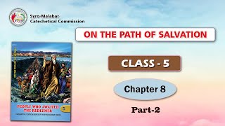 ON THE PATH OF SALVATION | CLASS 5 | CHAPTER 8 | PART 2 | Syro-Malabar