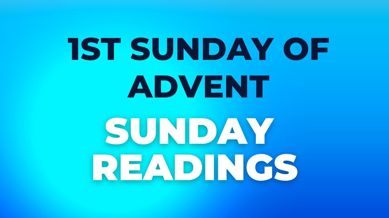 Sunday readings 1st Sunday of Advent all the three readings YouTube