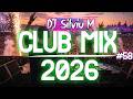 Music Mix 2026 58 Party Club Dance 2026 Best Remixes Of Popular Songs 2025 MEGAMIX DJ Silviu M 