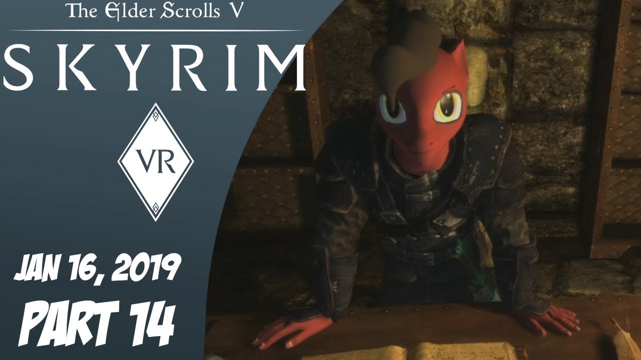 Skyrim VR #14 (Jan 16, 2019)