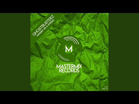 Hangin' on a String (Original Mix)