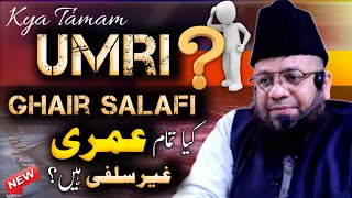 Kya Tamam Umri Ulama Ghair Salafi Hainshaikh Mohammad Rahmani