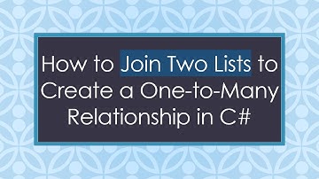 How to Join Two Lists to Create a One-to-Many Relationship in C#