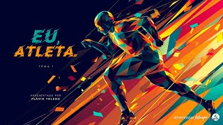 EU, ATLETA! - parte 1 - Flavio Toledo