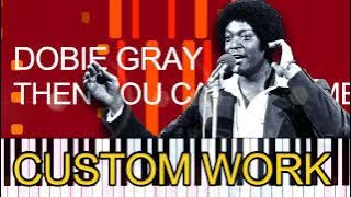 Dobie Gray - THEN YOU CAN TELL ME GOODBYE (PRO MIDI FILE REMAKE) - 'In the style of'
