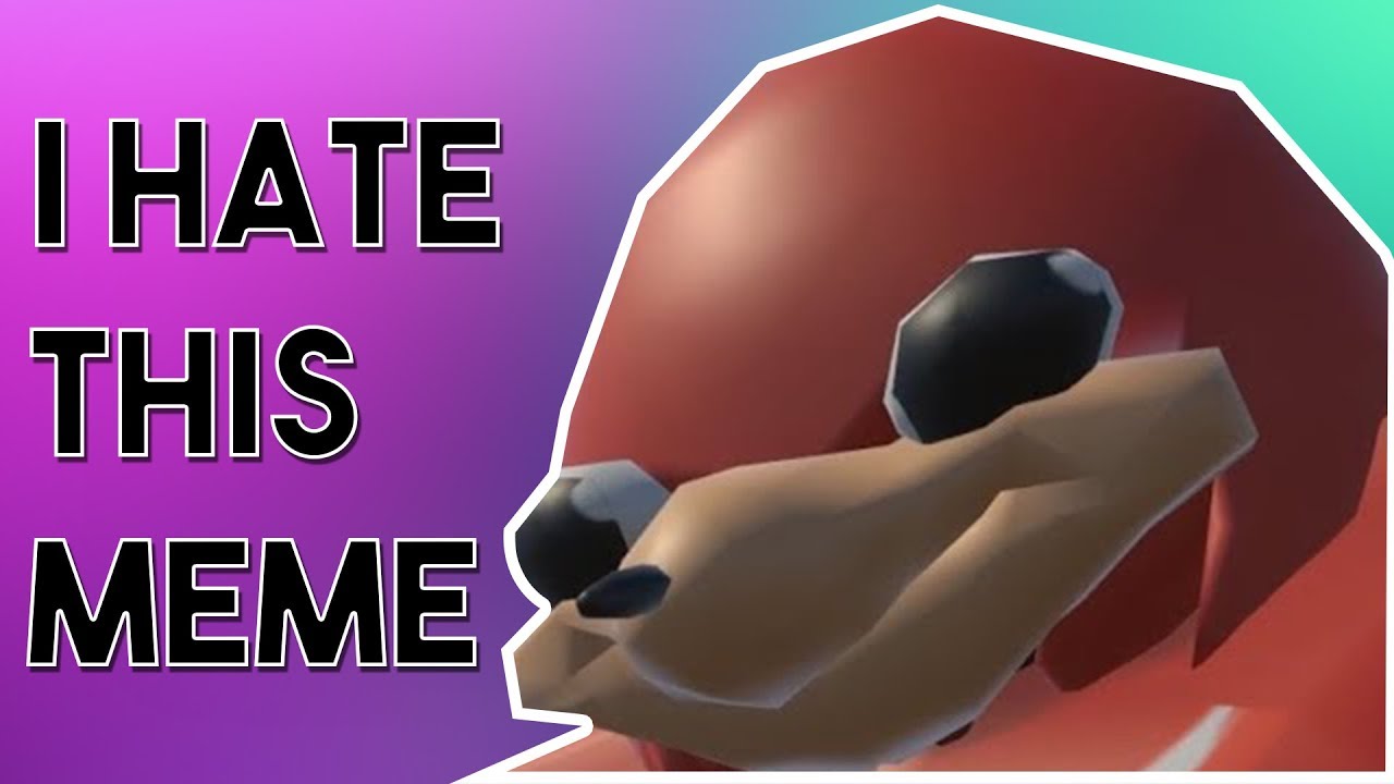 I HATE THE UGANDAN KNUCKLES MEME - YouTube