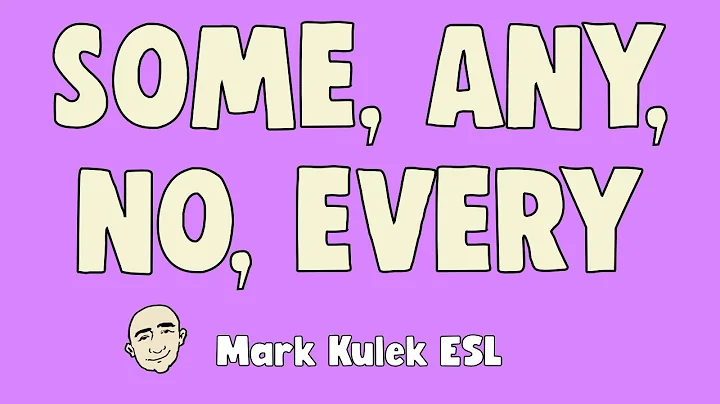 Some / Any / No / Every - express yourself | English speaking practice - Mark Kulek ESL - DayDayNews