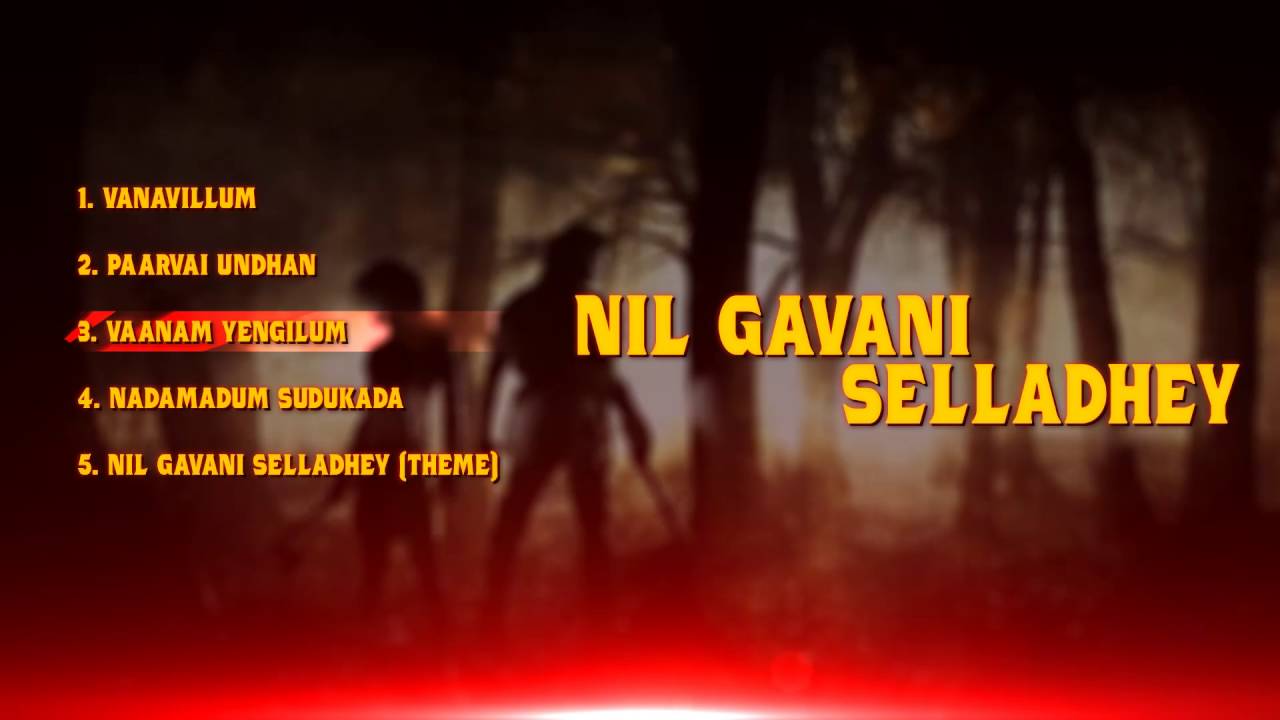 Nil Gavani Selladhey - Tamil Music Box