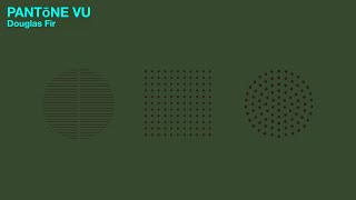 PANTōNE VU - Douglas Fir [Official Visualizer] Details