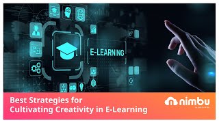 Best Strategies for Cultivating Creativity in E-Learning.