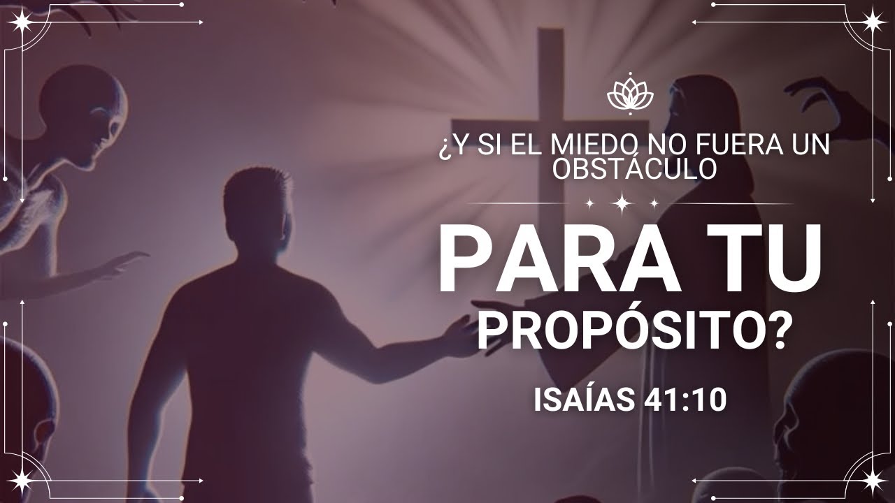 ¿Y si el miedo no fuera un obstáculo para tu propósito? | Devocional ...