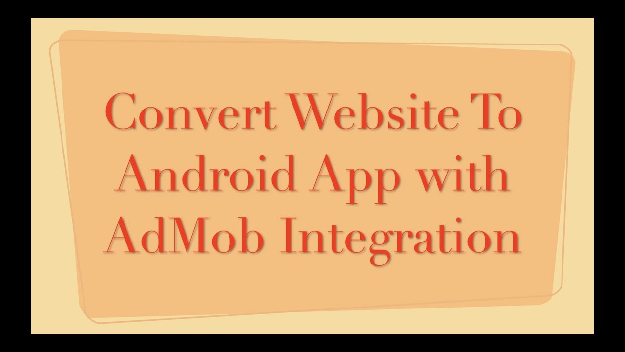 Convert Your Website to Android App with AdMob Integration - YouTube