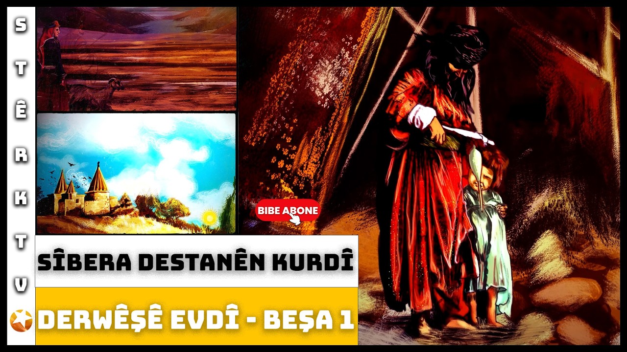 Sîbera Destanên Kurdî - Derwêşê Evdî / Beşa 1