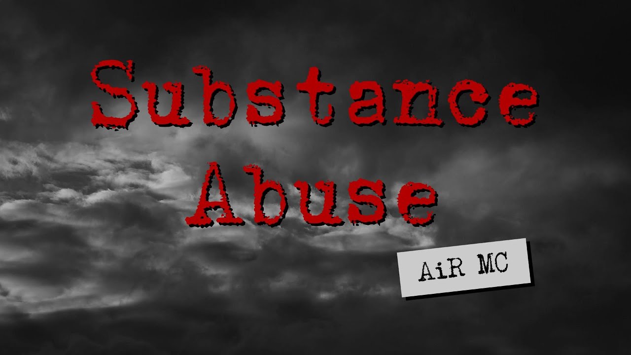 Substance Abuse - AiR MC (Official Music Video)