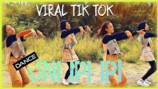 Dance VIRAL TIK TOK UNI IPI IPI | By Fie'be dance