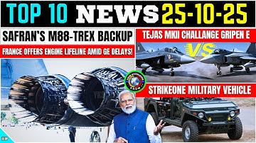 TOP Defence Updates | Safran’s M88 Backup | Tejas MkII VS Gripen E | StrikeOne Military Vehicle