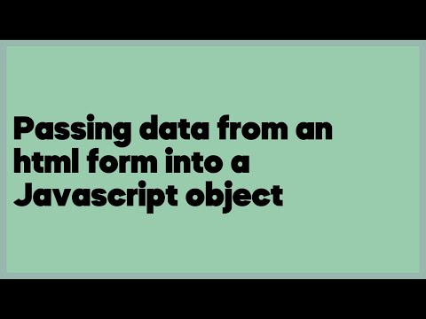 Passing data from an html form into a Javascript object  (2 answers)