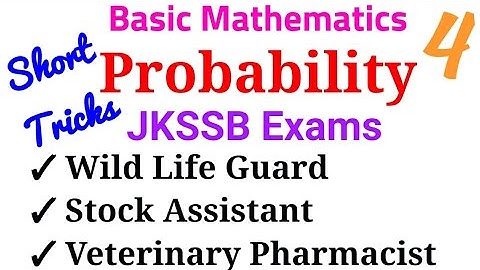 Probability|JKSSB|Wild Life Guard|Stock Assistant|Junior Assistant|Veterinary Pharmacist