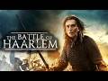 The Battle of Haarlem (2014) [War] [Action] [Adventure] | The Birth of a Nation | full movie