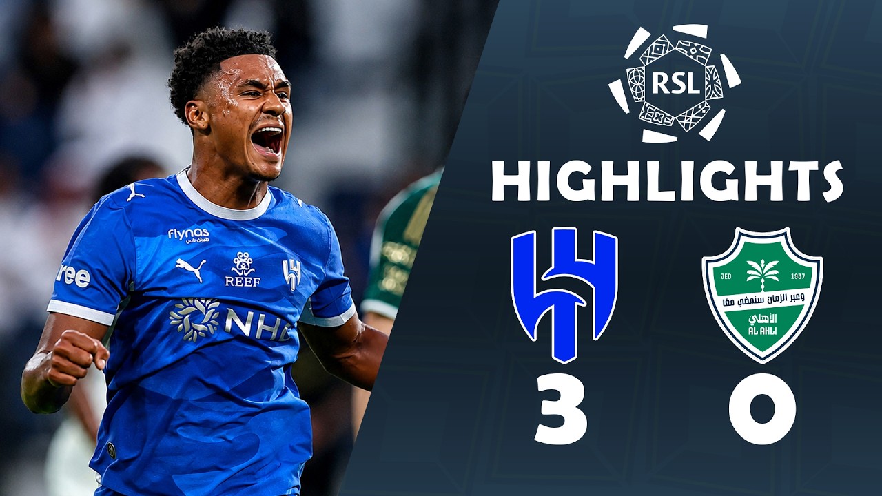 Watkins DEBUT! | Al Hilal vs Al Ahli 3-0 | Extended Highlights