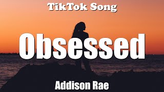 Addison Rae - Obsessed (Lyrics) - TikTok Song