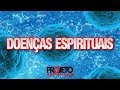 Estudo Bíblico - BATALHA ESPIRITUAL: DOENÇAS ESPIRITUAIS - Pastor Carlo Ribas