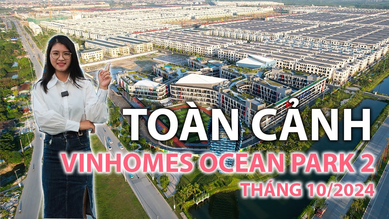 [FLYCAM] Toàn cảnh tiến độ Vinhomes Ocean Park 2 tháng 10/2024 - YouTube