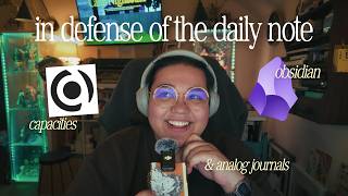 Daily Notes: From Analog, to Obsidian, to Capacities