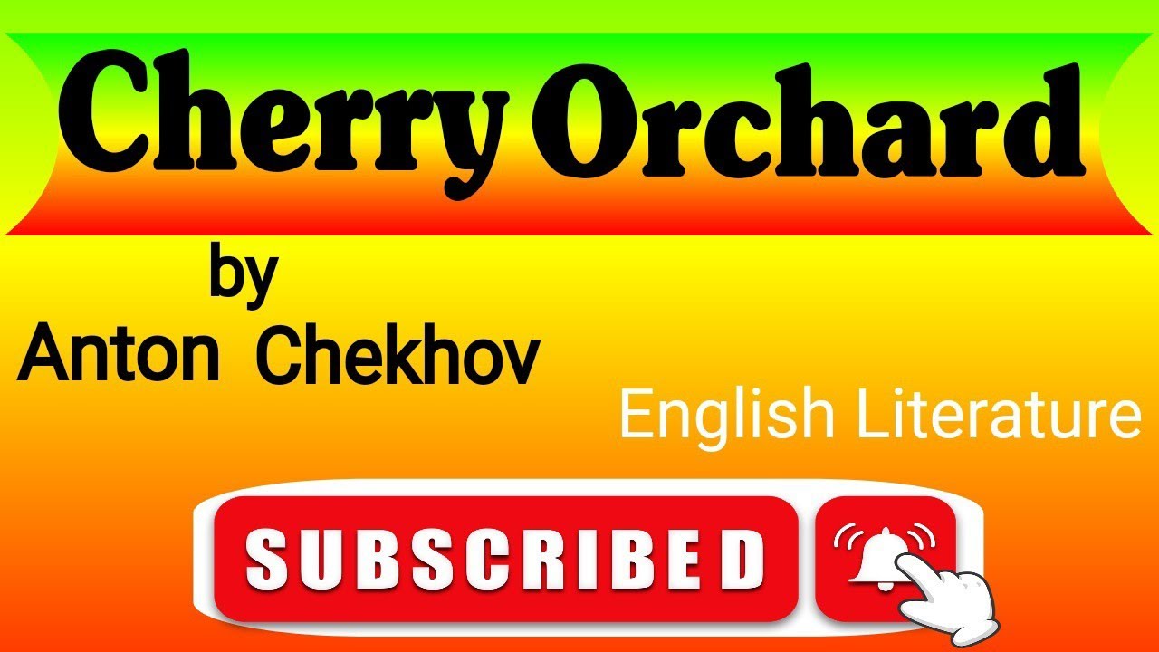 Cherry Orchard by Anton Chekhov summary in UrduHindibangali