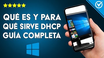 ¿Qué es el DHCP, para qué sirve y cómo funciona? - Protocolo de configuración dinámica de host