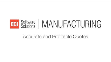 ECi Manufacturing - Improve your quoting process and win more business