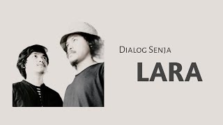 Dialog senja - Lara ( Lirik video )