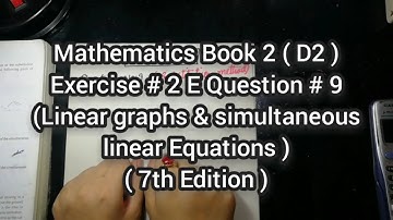 Mathematics Book 2 ( D2 ) New syllabus | 7th Edition | Exercise 2 E | Q # 9 (a , b) | in Urdu Hindi