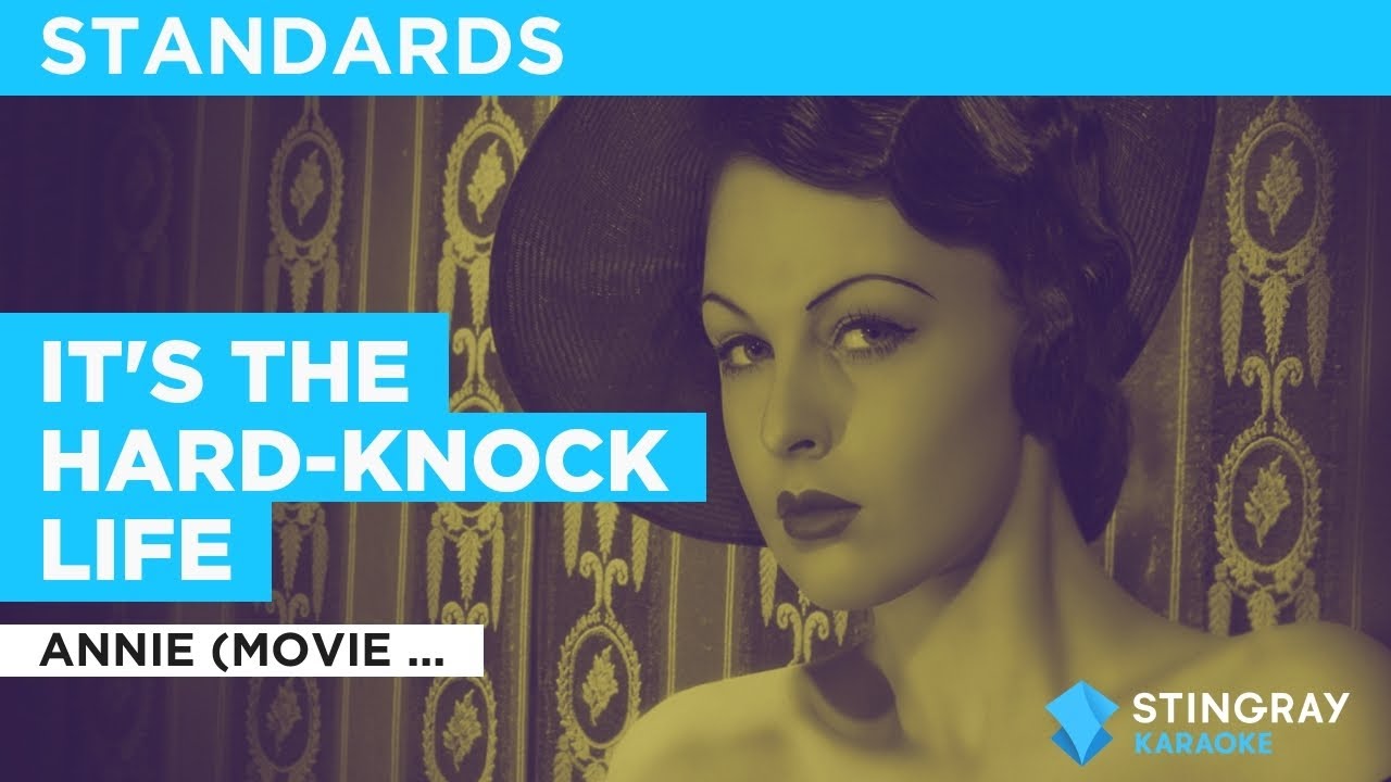 It's The HardKnock Life Annie (Movie Version) Karaoke with Lyrics YouTube It's The HardKnock Life Annie (Movie Version) Karaoke with Lyrics YouTube