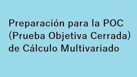 Preparación para la POC de Cálculo Multivariado 2024 -1604