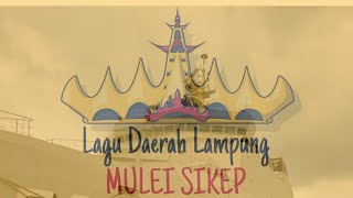 Lagu Daerah Lampung - Mulei Sikep (Lirik)