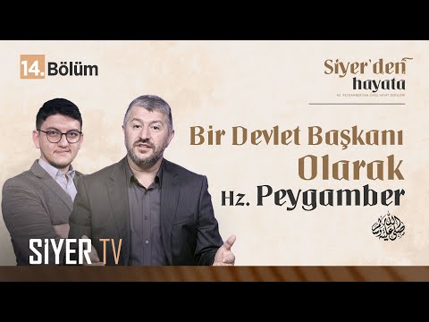 Bir Devlet Başkanı Olarak Hz. Peygamber (sas) | Siyer'den Hayata 14. Bölüm