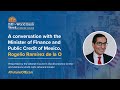 A conversation with the Minister of Finance of Mexico, Rogelio Ramírez de la O