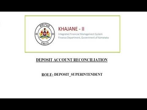 Deposit Account Reconciliation Khajane-2 ( Deposit Superintendent Role)