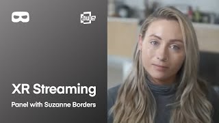 AWE Nite Global: XR Streaming - Panel With Suzanne Borders, BadVR CEO