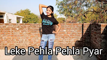 Jassie Gill - Leke Pehla Pehla Pyar |Kya Meri Sonam Gupta Bewafa Hai | Surbhi |Dance by Khushi Patel
