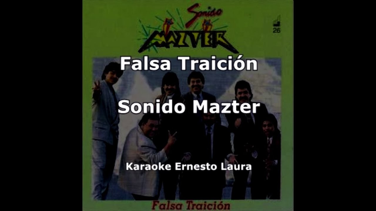 Sonido Mazter - Falsa traición - Karaoke