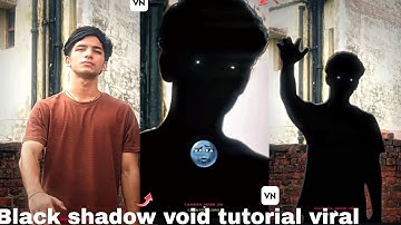 How Black shadow void tutorial 🤯✨ reels video edits VN black shadow viral kaise kare editing