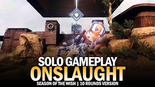Solo Onslaught Completion Gameplay (Playlist Version / 10 Rounds Only) [Destiny 2] by Esoterickk 19,031 views 2 weeks ago 15 minutes