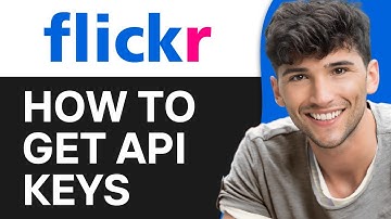 How to Get API Keys from Flickr (2024)