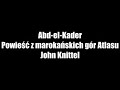 Abd-el-Kader Powieść z marokańskich gór Atlasu - John Knittel