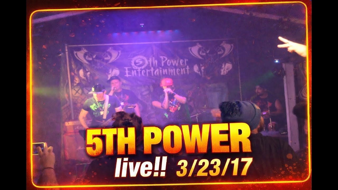 5TH POWER live!! - 3/23/17 - YouTube