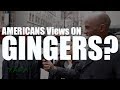 AMERICANS VIEW OF GINGERS - ATLANTA GEORGIA THEYAFASHOW, YAFASHOW, YAFA