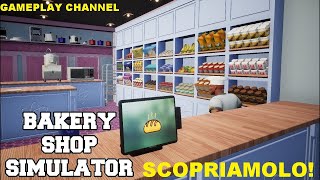 GESTIAMO UNA PANETTERIA! 🥖 | Bakery Shop Simulator | Full HD ITA screenshot 5