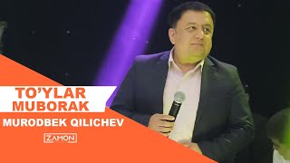 Murodbek Qilichev - To'ylar muborak 2021